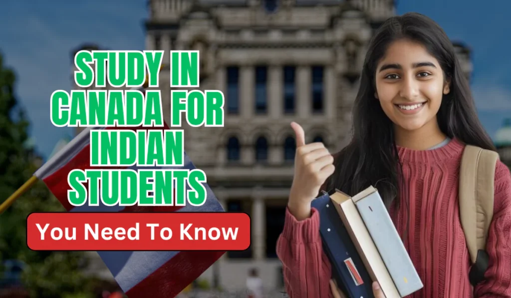 Study In Canada for Indian Students – You Need To Know